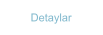 Detaylar