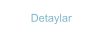 Detaylar