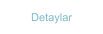 Detaylar