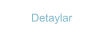 Detaylar