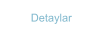 Detaylar